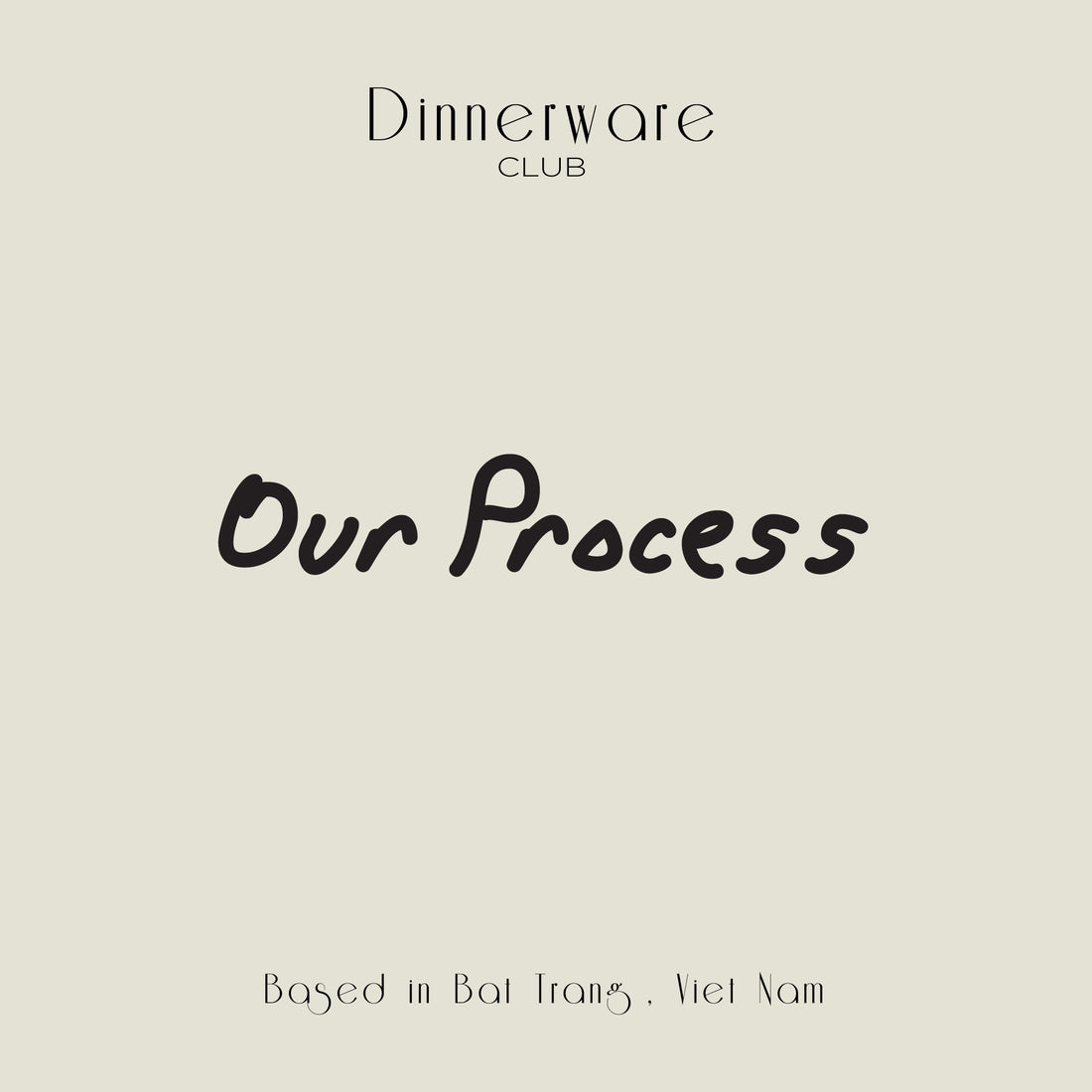 Our Process